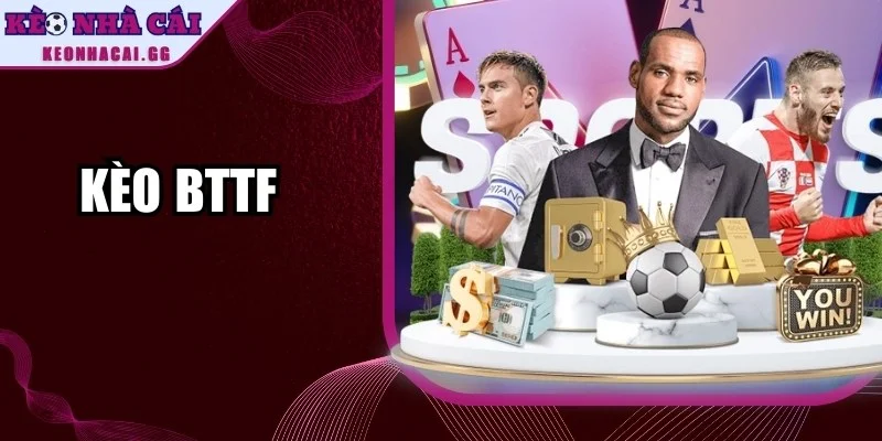 Kèo BTTS