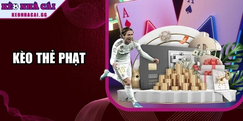 Kèo Thẻ Phạt