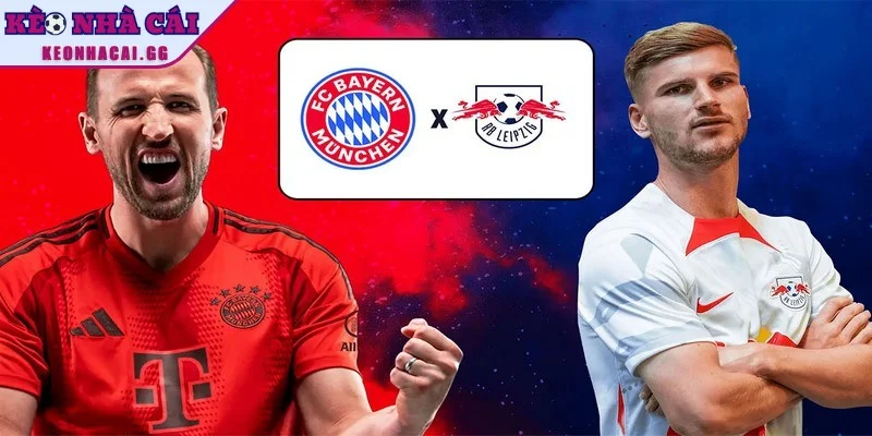 Xem xét tình hình trước trận RB Leipzig vs Bayern Munich Xem xét tình hình trước trận RB Leipzig vs Bayern Munich