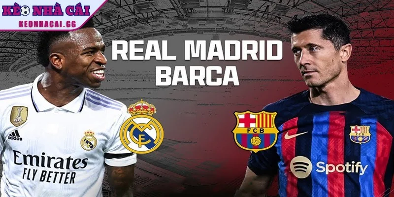 Nhận định Real Madrid vs Barcelona (El Clasico) về phong độ 2 đội Nhận định Real Madrid vs Barcelona (El Clasico) về phong độ 2 đội