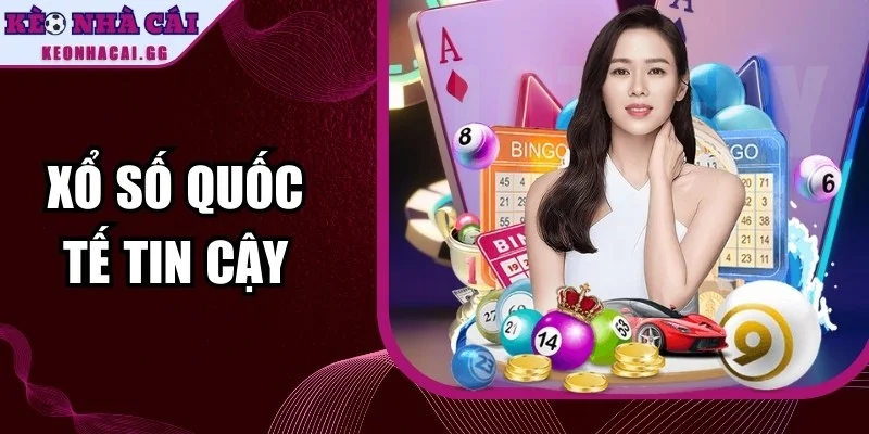 Xổ Số Quốc Tế Tin Cậy